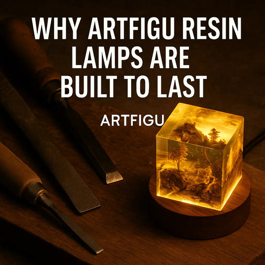 Why ArtFigu Resin Lamps Are Built to Last – The Craft Behind Durability